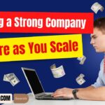 Building a Strong Company Culture as You Scale