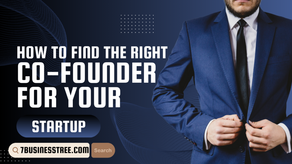 How to Find the Right Co-Founder for Your Startup