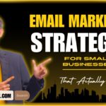 Email Marketing Strategies for Small Businesses That Actually Work